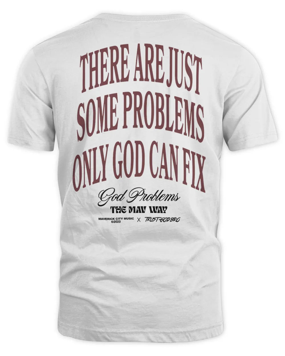 New Maverick City Merch God Problems Trustgodbro Maverick City Music Shirt