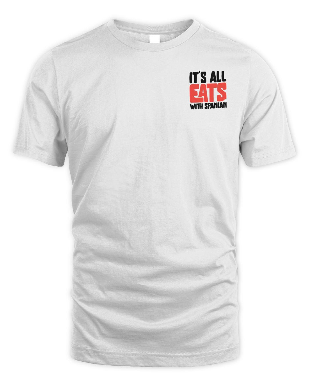Spanian Merch Its All Eats Staple Shirt