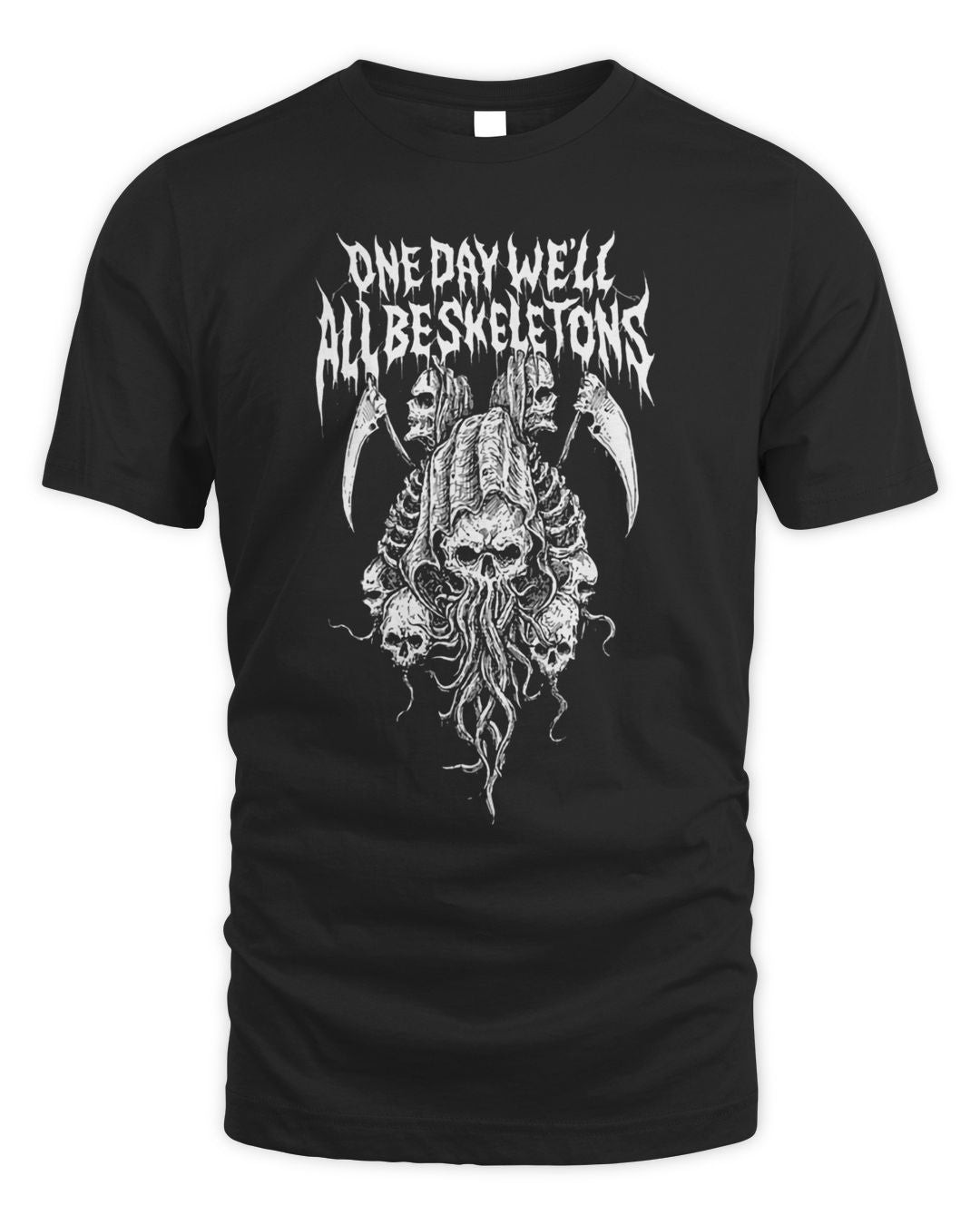Beautiful Bastard Merch One Day We'll All Be Skeletons Shirt